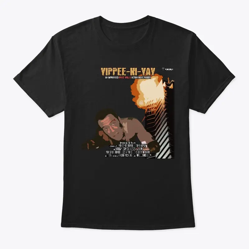 Yippee-Ki-Yay Show T-Shirt